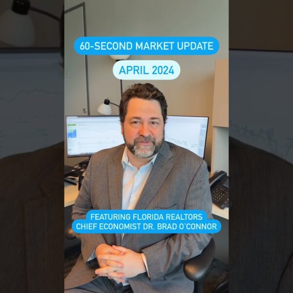 60-Second Market Update: April 2024 ... from Florida Realtors®