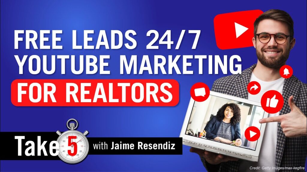 YouTube for Realtors®: How to Get Leads and Grow Your Business