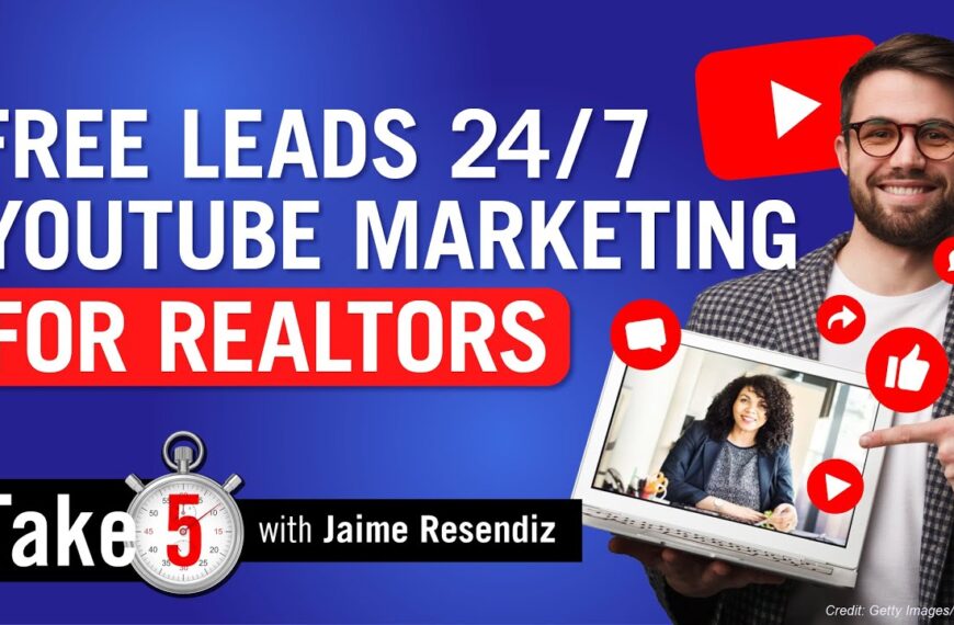 YouTube for Realtors®: How to Get Leads and Grow Your Business