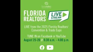 Florida Realtors® LIVE: From the 2025 Convention & Trade Expo